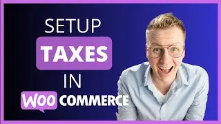 Setting Up Taxes In Woocommerce - Step By Step Tutorial