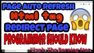 Page Auto Refresh & Redirect Using HTML tag - Programmer Should Know