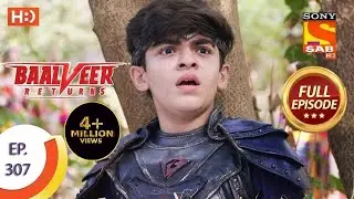 Baalveer Returns - Ep 307 - Full Episode - 24th February, 2021