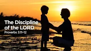 The Discipline of the Lord | Pastor Steve Gaines