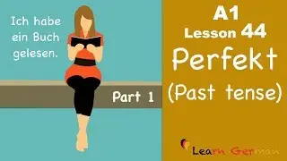 Learn German | Perfekt | Past tense | Part 1 | German for beginners | A1 - Lesson 44