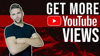 HOW TO GET MORE VIEWS ON YOUTUBE (2020)