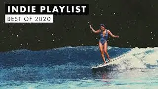 Indie Playlist | Best of 2020