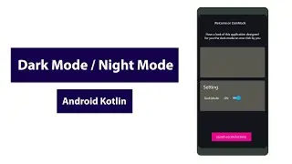 DarkMode / NightMode Theme in Android with Kotlin [ Advance level ]