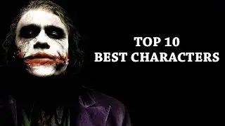 TOP TEN CHARACTERS FROM FILM AND TV