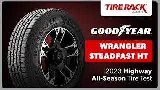 Testing the Goodyear Wrangler Steadfast HT 2023 | Tire Rack