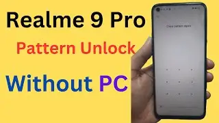 Realme 9 Pro Pattern Unlock Without PC // Realme Unlock Pattern, Password, Code, Pin Without pc