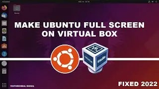 How To Make Ubuntu Full Screen in VirtualBox  2022 ? | Windows 11 / Windows 10 | Step By Step |