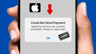 Could Not Send Payment : Apple Pay services are currentlyunavailable Please try again later (Fix )