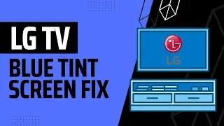 Fixing LG TV that has a blue tint (4 things to try)