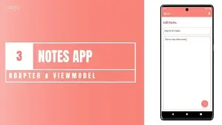 Notes App (MVVM + ROOM Database) in Android Studio using Kotlin | Part 3: Adapter & ViewModel