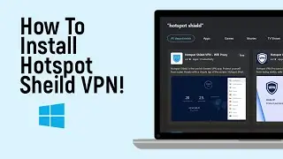 How to install Hotspot sheild VPN in windows [LATEST VERSION]