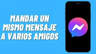 Cómo mandar un mismo mensaje a varios amigos en Facebook Messenger