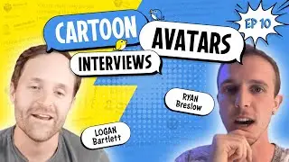 Interview with Ryan Breslow (From Cartoon Avatars - EP 10)