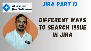 Part13: Search in Jira