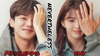 Nevertheless [FMV] my dilemma