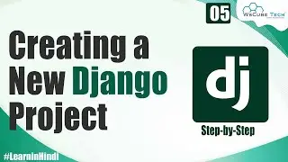 Creating a New Project in Django (New Project Setup) | Django Tutorials