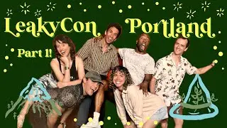 ✨Starkid at LeakyCon Portland!!!✨ Part 1 🏔️🌲🎶🪄🧚‍♀️