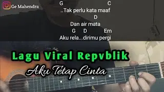 Kunci Gitar AKU TETAP CINTA - Repvblik | Tak Perlu Kata Maaf Dan Air Mata