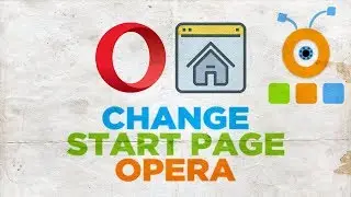 How to Change Start Page in Opera | How to Change Homepage In Opera Web Browser