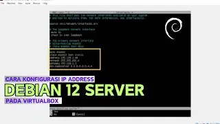 CARA KONFIGURASI IP ADDERSS DEBIAN 12 SERVER PADA VIRTUALBOX - UNTUK PEMULA