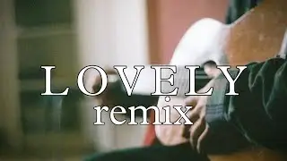 Billie Eilish, Khalid - Lovely [ REMIX ]