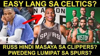 Westbrook sa Spurs Na lang pag UMALIS sa Clippers | Celtics MADALI ang DAAN sa East?