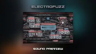 ElectroFuzz : SOUNDS PREVIEW