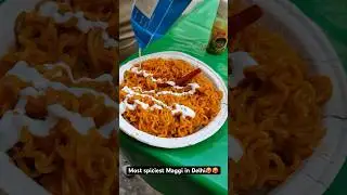 Most Spiciest Maggi in Delhi🥵🥵|| Indian food