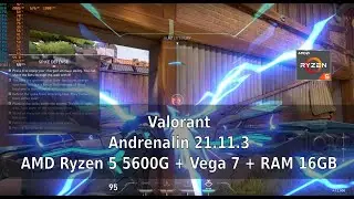 Valorant Gameplay Benchmark, AMD Ryzen 5 5600G + VEGA 7, RAM 16 GB