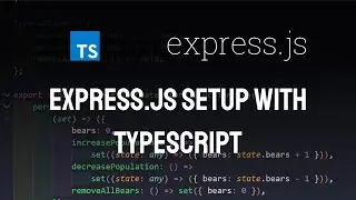 How to set-up ExpressJS with Typescript?