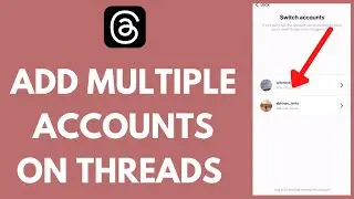 How To Add Multiple Accounts On Threads (EASY!)