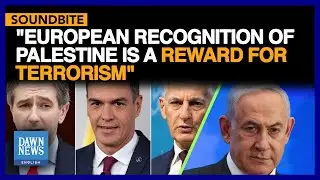 European Recognition Of Palestine As a State Is A Reward For Terrorism: Netanyahu| Dawn News English