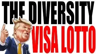 The Diversity Visa Lottery Explained