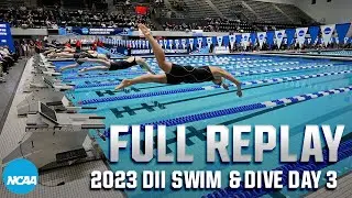 2023 NCAA DII swimming and diving day 3 finals | FULL REPLAY