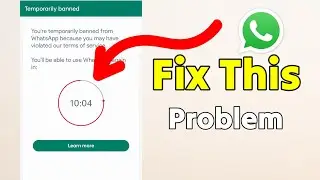 [Solution ] Temporary Banned On WhatsApp | Fix This ERROR