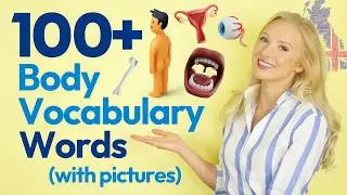 100 Body Part Words in English with Pictures: Advanced Vocabulary Lesson