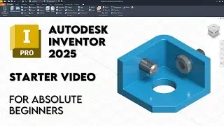 Autodesk Inventor 2025 | Basics For Beginners | 30 minute Guide to 3D Design | Step-by-Step