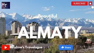 Almaty , Kazakhstan - Part 1