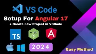 How to Setup Angular 17 | Mac | Windows | Angular Setup Complete Guide | First Angular Project