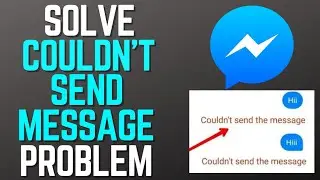 Messenger Couldnt Send The Message Problem Solution | Messages Not Sending on Messenger