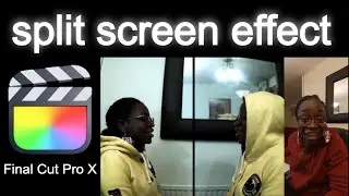 Split Screen Tutorial for Final Cut Pro ~FCPX