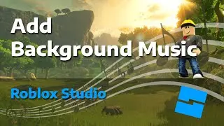 How To Add Background Music To Game In Roblox Studio