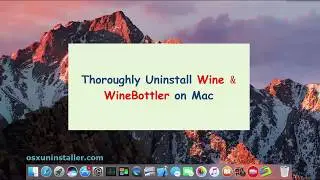 Thoroughly Uninstall Wine & WineBottler on Mac