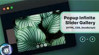 Popup Infinite Slider Gallery Modal (HTML, CSS, JavaScript) | Part 2 of 3