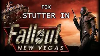 How To Fix Stuttering Problem In Fallout New Vegas!