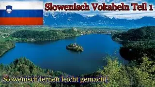 Slowenisch lernen für Anfänger | Vokabeln zum nachsprechen Teil 1