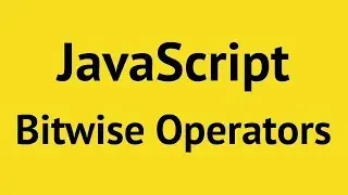 JavaScript Bitwise Operators  2019