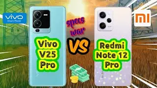 Vivo V25 Pro vs Redmi Note 12 Pro! Price and Specification Comparison