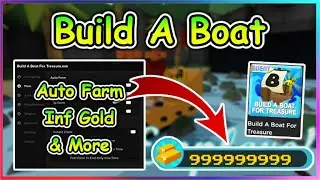 Roblox Build A Boat For Treasure Script - Auto Farm | Inf Gold & More